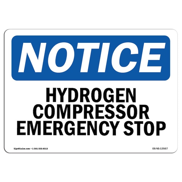 Safety Sign, OSHA Notice, 7" Height, Aluminum, Hydrogen Compressor Emergency Stop Sign, Landscape